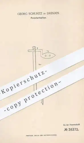 original Patent - Georg Schuritz , Dresden , 1886 , Fensterhalter | Fenster , Fensterbau , Fensterbauer , Schlosser !!