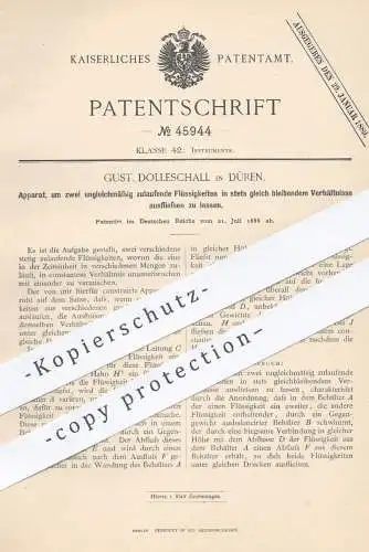 original Patent - Gust. Dolleschall , Düren , 1888 , 2 Flüssigkeiten in gleich bleibendem Verhältnis ausfließen lassen