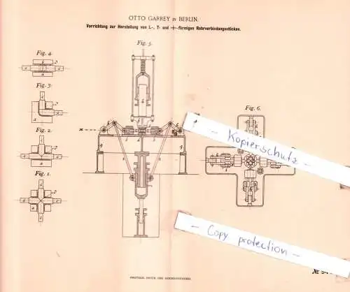 original Patent - Otto Garrey in Berlin , 1896 ,  Herstellung von L-, T- und -förmigen Rohrverbindungsstücken !!!