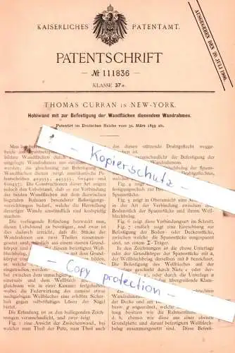 original Patent - T. Curran in New-York , 1899 , Hohlwand mit zur Befestigung der Wandflächen dienendem Wandrahmen !!!