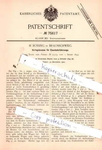 original Patent - H. Büssing in Braunschweig , 1893 , Vorlegebremse für Eisenbahnfahrzeuge !!!