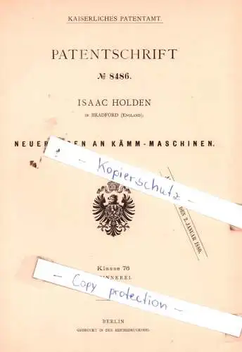 original Patent - Isaac Holden in Bradford , England , 1879 ,  Neuerungen an Kämm-Maschinen !!!