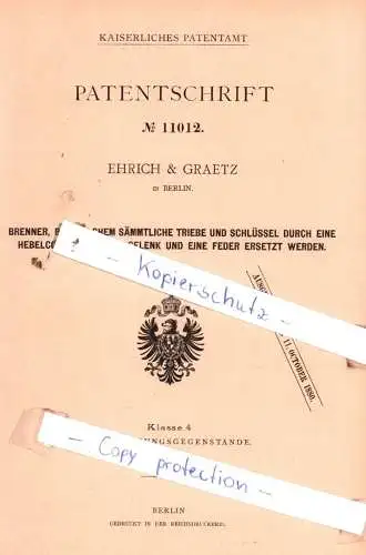 original Patent - Ehrich & Graetz in Berlin , 1880 , Brenner, bei welchem Triebe und Schlüssel ersetzt werden !!!