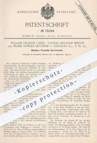 original Patent - William Ch. Green / Thomas Brigham Bishop / Frank Sowles Ketchum , Chicago USA , Eisenbahn - Schwelle