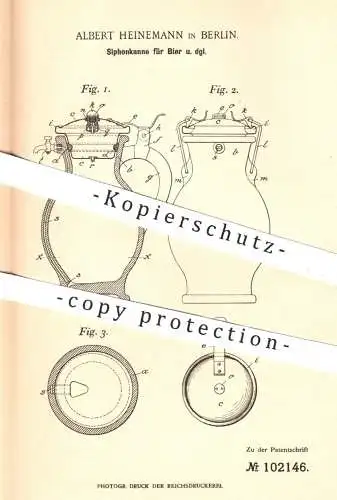 original Patent - Albert Heinemann , Berlin , 1898 , Siphonkanne für Bier und Getränke | Kanne , Krug , Bierkrug !!