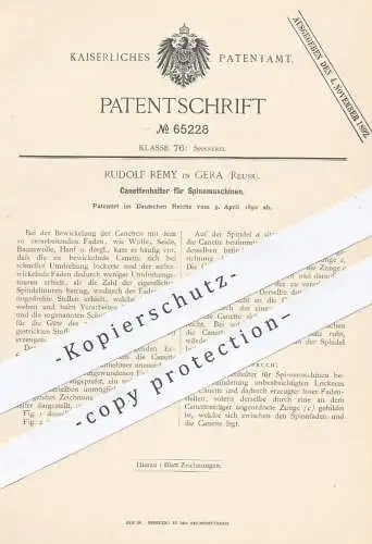 original Patent - Rudolf Remy in Gera , Reuss , 1892 , Kanettenhalter für Spinnmaschinen | Spinnen , Spinnerei !!!