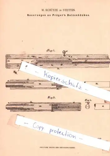 original Patent - M. Schütze in Stettin , 1880 , Neuerungen an Pröger`s Bolzenbüchse !!!