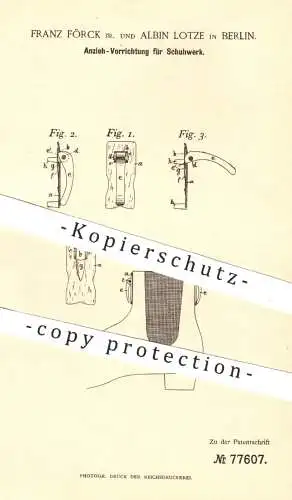 original Patent - Franz Förck | Albin Lotze , Berlin 1894 , Anzieh-Vorrichtung für Schuhwerk | Schuh , Schuhe , Schuster