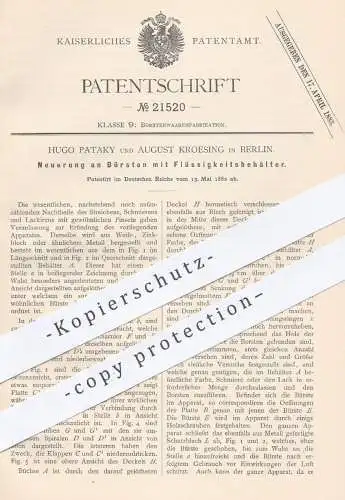 original Patent - Hugo Pataky u. August Kroesing , Berlin , 1882 , Bürsten mit Flüssigkeitsbehälter | Bürste , Besen !!