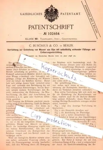 original Patent - C. Buschius & Co. in Berlin , 1898 , Vorrichtung zur Entziehung von Wasser aus Gips !!!