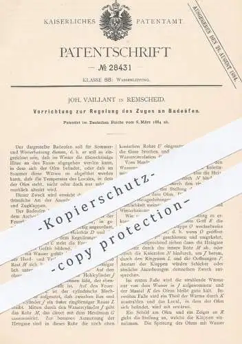 original Patent - Joh. Vaillant , Remscheid , 1884 , Regelung des Zuges an Badeöfen | Ofen , Öfen , Badeofen , Sanitär !