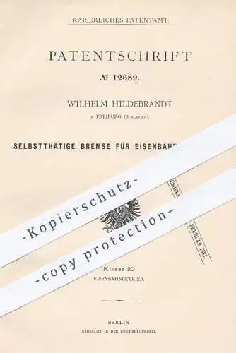 original Patent - Wilhelm Hildebrandt , Freiburg , Schlesien , 1880 , Bremse für Eisenbahn , Eisenbahnen | Bremsen !!!