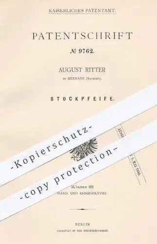 original Patent - August Ritter , Meerane Sachsen , 1879 , Stockpfeife | Pfeife , Tabak - Pfeifen , Spazierstock , Stock