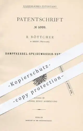 original Patent - R. Böttcher in Herne , 1878 , Dampfkessel - Speisewasser - Vorwärmer | Dampfmaschinen , Kessel !!!