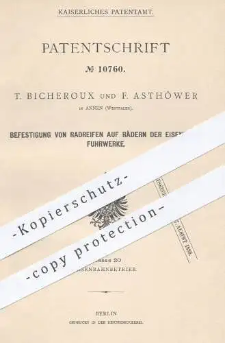 original Patent - T. Bicheroux u. F. Asthöwer , Annen , 1880 , Befestigung von Radreifen auf Rädern der Eisenbahn !!!