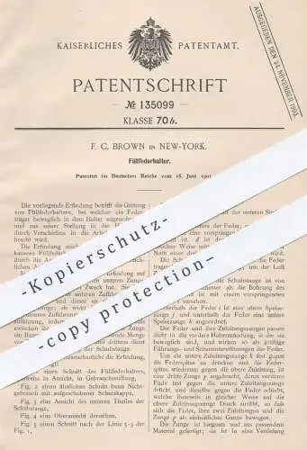 original Patent - F. C. Brown in New York , USA , 1901 , Füllfederhalter | Federhalter | Feder , Füller , Schreibfeder !