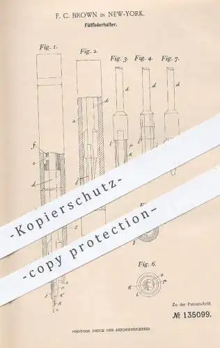 original Patent - F. C. Brown in New York , USA , 1901 , Füllfederhalter | Federhalter | Feder , Füller , Schreibfeder !