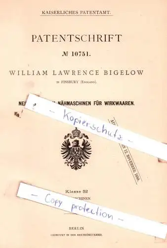 original Patent - W. Lawrence Bigelow in Finsbury , England , Neuerungen an Nähmaschinen für Wirkwaaren !!!