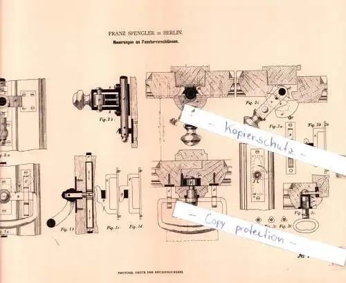 original Patent -  Franz Spengler in Berlin , 1881 , Neuerungen an Fensterverschlüssen !!!