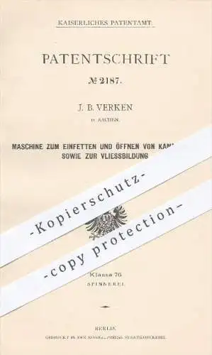 original Patent - J. B. Verken in Aachen , 1877 , Maschine zum Einfetten u. Öffnen von Kammwolle | Wolle , Spinnen !!