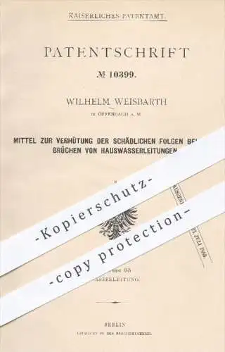 original Patent - W. Weisbarth , Offenbach / Main , 1880 , Schutz bei Rohrbrüchen von Wasserleitungen | Wasserrohre !!!