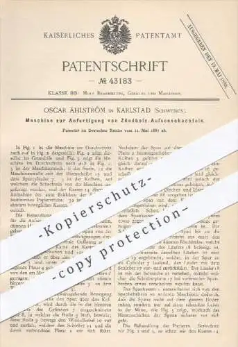 original Patent - Oscar Ählström , Karlstad , Schweden , 1887 , Anfertigung von Zündholzschachteln | Zündhölzer , Holz !