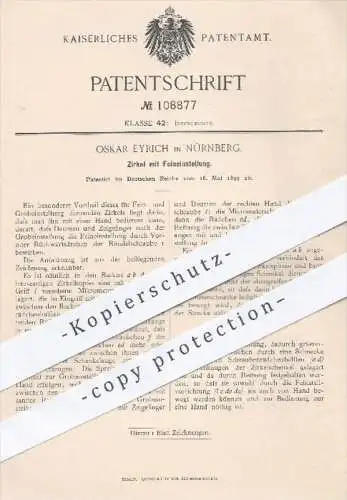 original Patent - Oskar Eyrich in Nürnberg , 1899 , Zirkel mit Feineinstellung | Schreibwaren , Geometrie , Mikrometer !