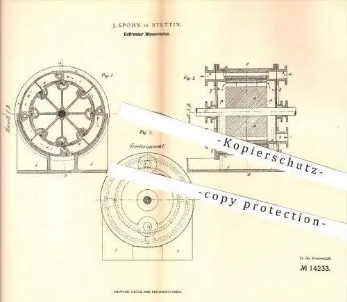 original Patent - J. Spohn in Stettin , 1881 , Rotierender Wassermotor | Wasserkraft , Kraftmaschinen , Motoren !!!