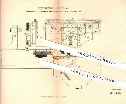 original Patent - O. Weisert , Stuttgart 1881 , Nuthenfräsmaschinen zur Holzbearbeitung | Holz , Fräsmaschinen , Fräsen