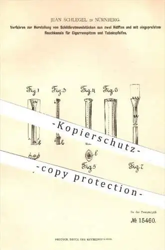 original Patent - Jean Schlegel , Nürnberg , 1881 , Herstellung von Mundstücken für Zigarrenspitzen u. Tabakpfeifen !!!