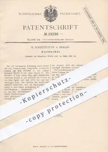 original Patent - M. Scheithauer in Berlin , 1884 , Aschbecher , Aschenbecher | Rauchen , Tabak , Zigaretten , Asche !!