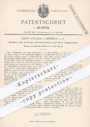 original Patent - Ernst Völcker in Bernburg , 1885 , Gefäße zum Erhitzen von Substanzen auf hohe Temperatur | Kochtopf !