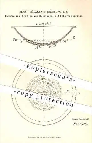 original Patent - Ernst Völcker in Bernburg , 1885 , Gefäße zum Erhitzen von Substanzen auf hohe Temperatur | Kochtopf !