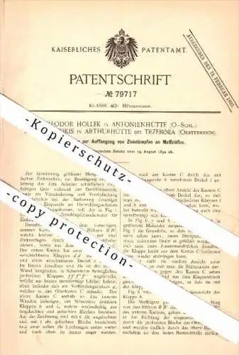 Original Patent - T. Hollek in Antonienhütte und Carl Feikis in Arthurhütte b. Trzebina , 1894 , Zink , Ruda Slaska !!!