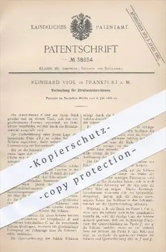 original Patent - Reinhard Viol , Frankfurt / Main , 1886 , Verlaschung für Straßenbahnen , Straßenbahn , Schienen !!!