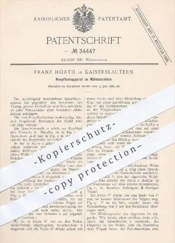 original Patent - Franz Hörth , Kaiserslautern , 1885 , Knopflochapparat an Nähmaschinen , Nähmaschine , Schneider !!!