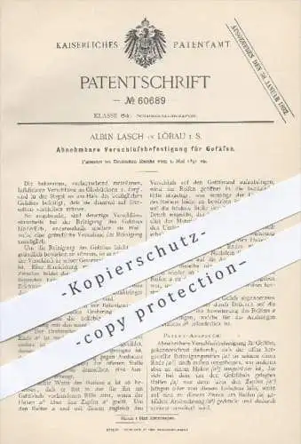 original Patent - Albin Lasch in Löbau , 1891 , Abnehmbare Verschlussbefestigung für Gefäße , Verschluss , Glas , Gläser