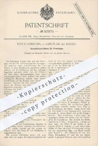 original Patent - J. Leimkohl , Langfuhr / Danzig , 1890 , Vorschubvorrichtung für Kreissägen , Säge , Sägen , Holz !!