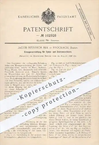 original Patent - J. H. Bek , Stockach , 1898 , Einzugsvorrichtung für Spinn- u. Zwirnmaschinen , Spinnerei , Spinnen !!