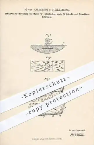 original Patent - M. von Kalkstein , Heidelberg 1892 , Herstellung von Masse für Tintenlöscher , Tinte , Schreibmaterial