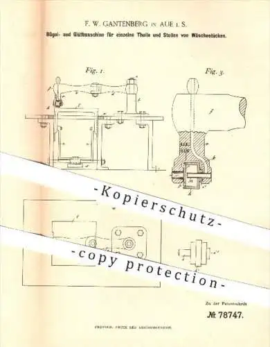 original Patent - F. W. Gantenberg in Aue , 1894 , Maschine zum Bügeln u. Glätten von Wäsche , Bügeleisen , Wäscherei !!