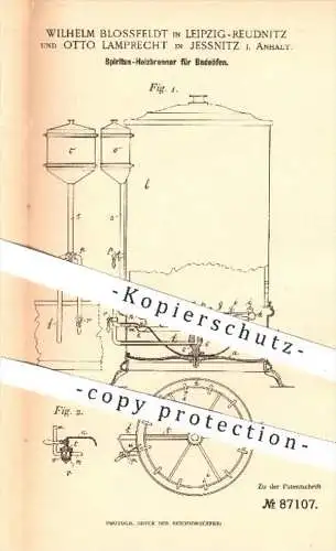 original Patent - W. Blossfeldt , Leipzig / Reudnitz , O. Lamprecht , Jessnitz , 1895 , Heizbrenner für Badeofen , Ofen