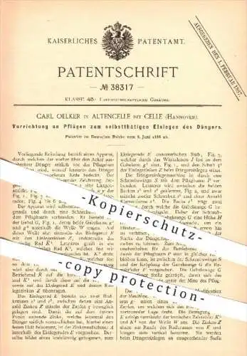 original Patent - C. Oelker , Altencelle / Celle , Hannover 1886 , Pflug zum selbsttätigen Einlegen von Dünger , Pflügen