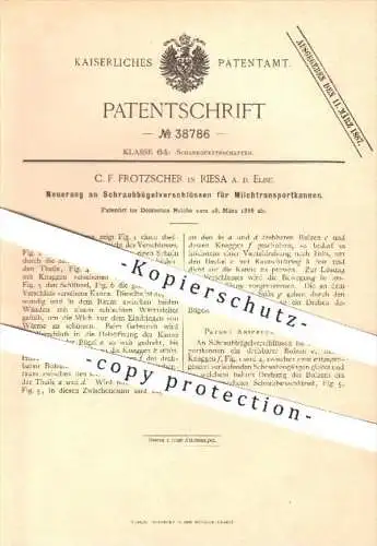 original Patent - C. F. Frotzscher , Riesa / Elbe , 1886 , Schraubbügelverschluss für Milchtransportkannen , Milchkannen