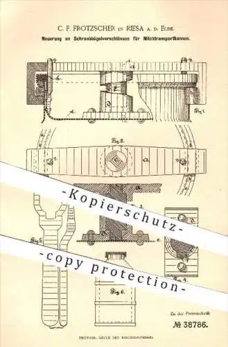 original Patent - C. F. Frotzscher , Riesa / Elbe , 1886 , Schraubbügelverschluss für Milchtransportkannen , Milchkannen