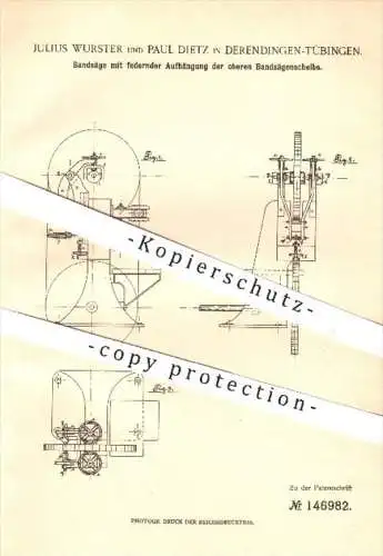 original Patent - J. Wurster , P. Dietz , Derendingen / Tübingen 1902 , Bandsäge , Säge , Sägen , Holz , Holzbearbeitung