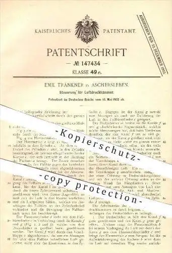 original Patent - E. Tränkner , Aschersleben 1902 , Steuerung für Luftdruckhämmer , Luftdruckhammer , Hammer , Hammerbär