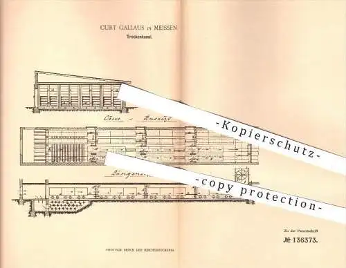 original Patent - Curt Gallaus in Meissen , 1901 , Trockenkanal , Trockenanlage , Trockenvorrichtung , Eisenbahn !!!