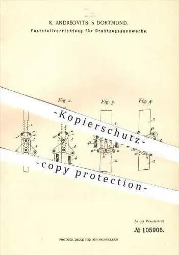 original Patent - K. Andreovits , Dortmund , 1899 , Feststellvorrichtung für Drahtzugspannwerk , Eisenbahn , Eisenbahnen