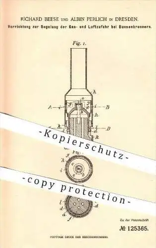 original Patent - R. Beese , Albin Perlich , Dresden , 1900 , Regelung der Gas- u. Luftzufuhr am Bunsenbrenner , Brenner